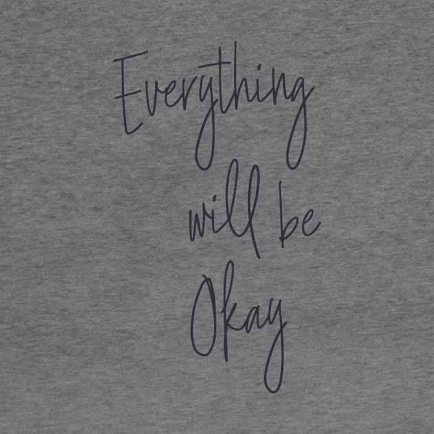 Everything Will Be Okay by ApricotBirch